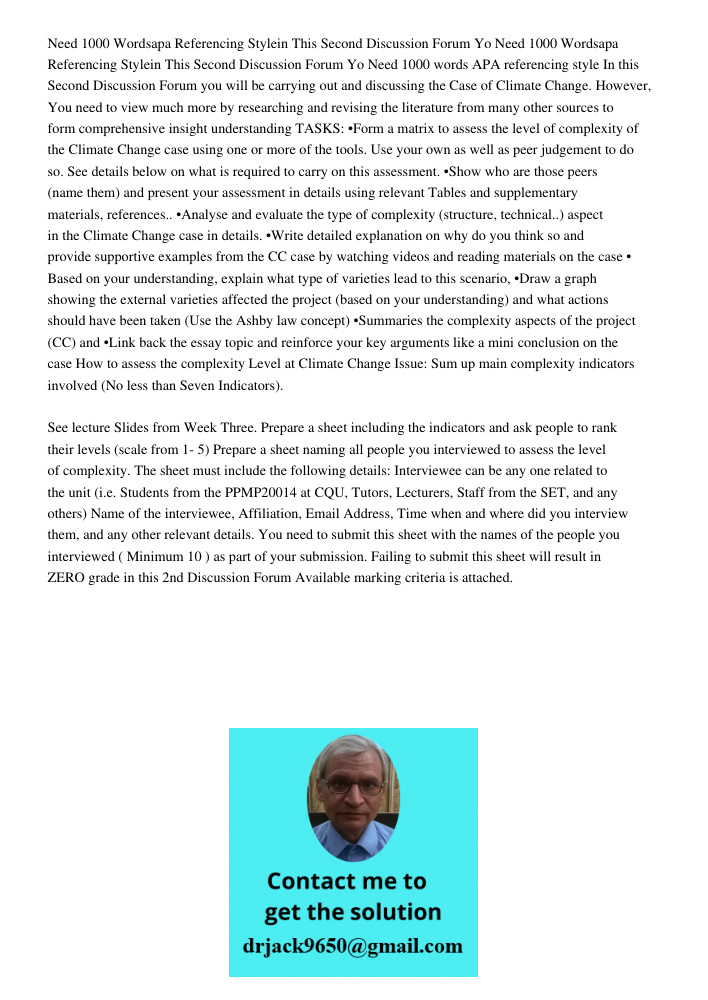 Need 1000 words APA referencing style In this Second Discussion Forum you will be carrying out and discussing the Case of Climate Change. However, You need to v