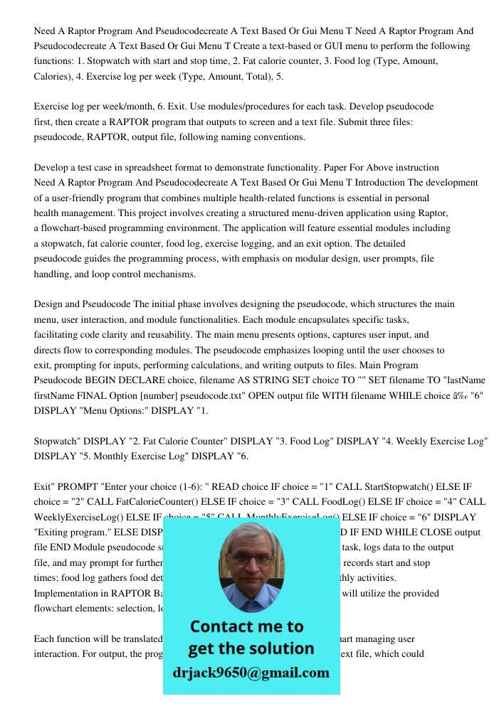 Create a text-based or GUI menu to perform the following functions: 1. Stopwatch with start and stop time, 2. Fat calorie counter, 3. Food log (Type, Amount, Ca