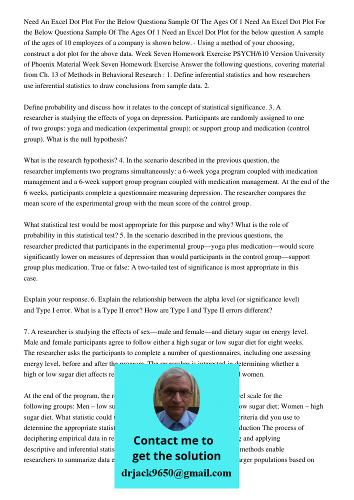 Need an Excel Dot Plot for the below question A sample of the ages of 10 employees of a company is shown below. · Using a method of your choosing, construct a d