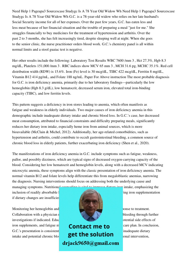 G.C. is a 78-year-old widow who relies on her late husband's Social Security income for all of her expenses. Over the past few years, G.C. has eaten less and le