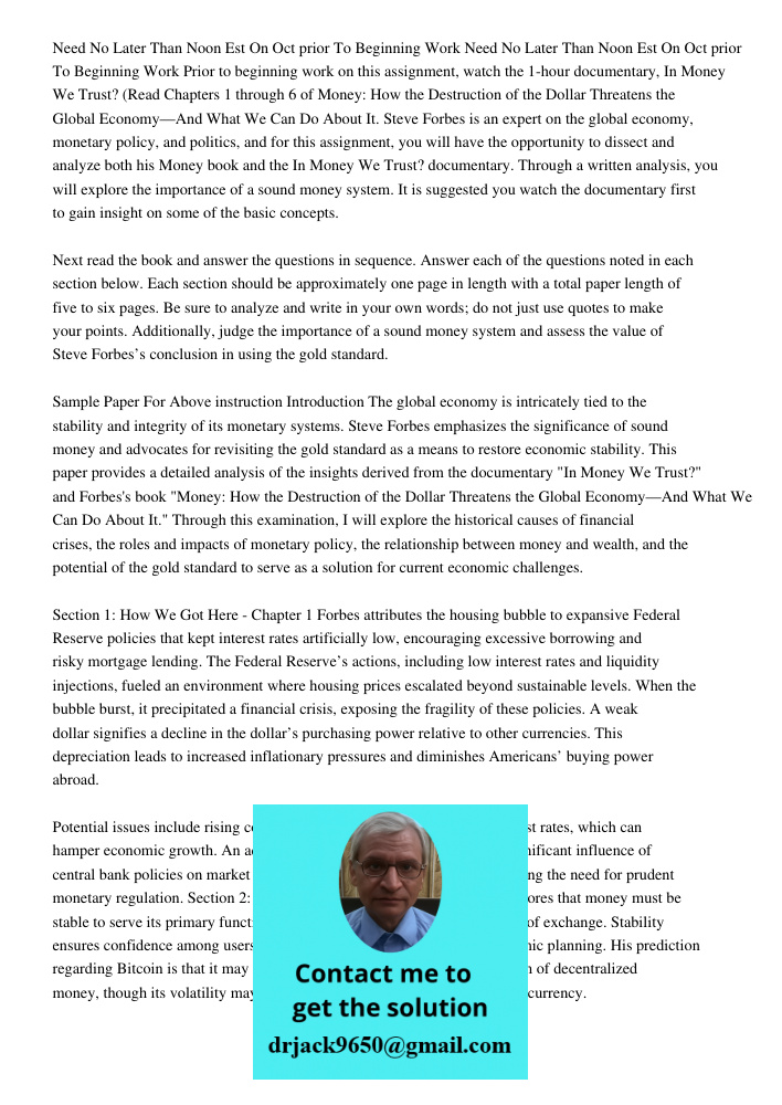 Prior to beginning work on this assignment, watch the 1-hour documentary, In Money We Trust? (Read Chapters 1 through 6 of Money: How the Destruction of the Dol