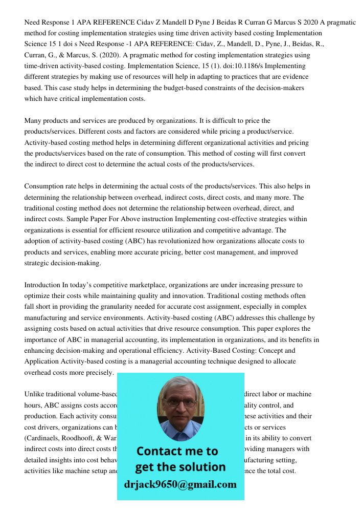 Implementing different strategies by making use of resources will help in adapting to practices that are evidence based. This case study helps in determining th