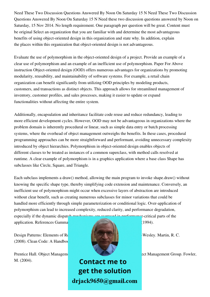 Need these two discussion questions answered by Noon on Saturday, 15 Nov 2014. No length requirement. One paragraph per question will be great. Content must be 