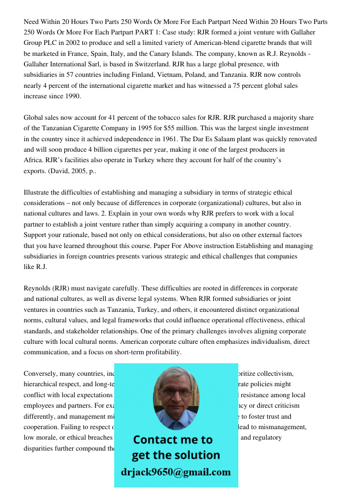 PART 1: Case study: RJR formed a joint venture with Gallaher Group PLC in 2002 to produce and sell a limited variety of American-blend cigarette brands that wil