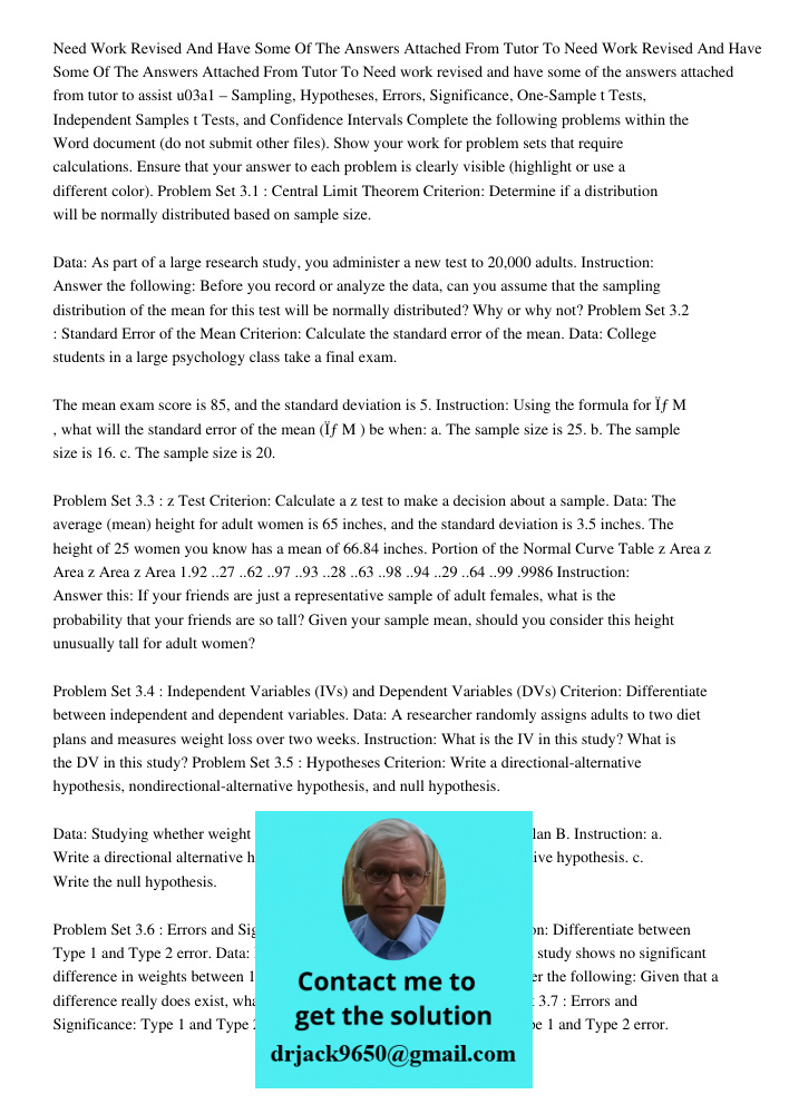Need work revised and have some of the answers attached from tutor to assist u03a1 – Sampling, Hypotheses, Errors, Significance, One-Sample t Tests, Independent
