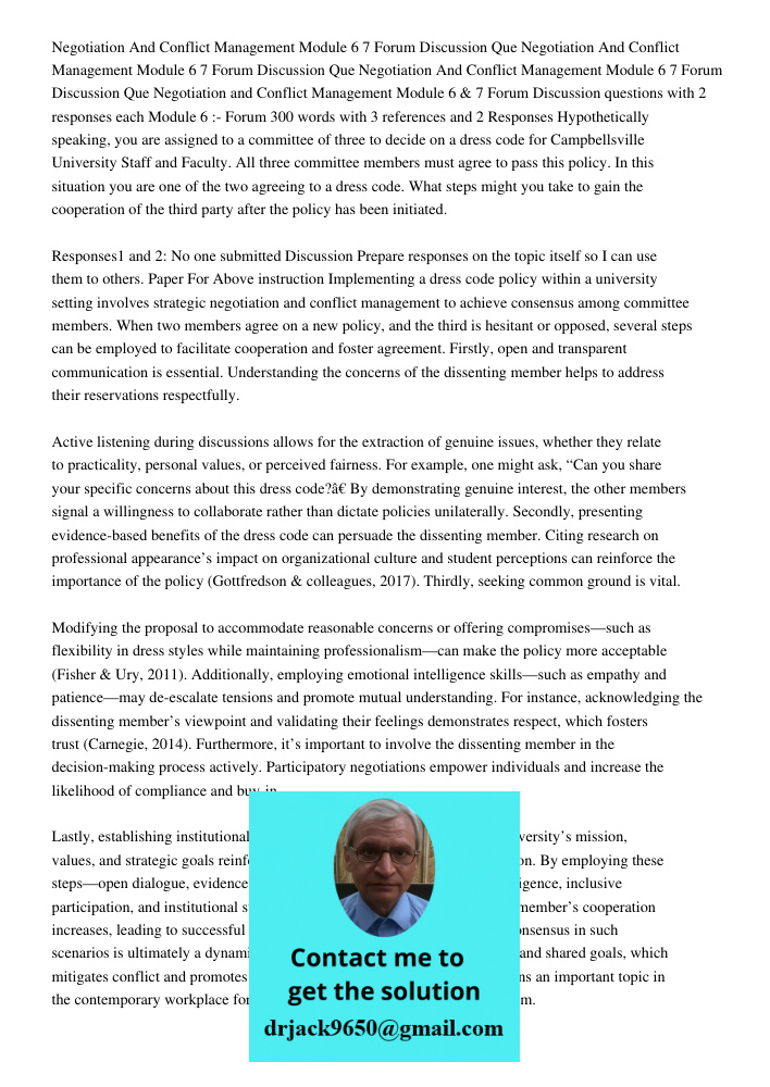Negotiation And Conflict Management Module 6 7 Forum Discussion Que Negotiation and Conflict Management Module 6 &amp; 7 Forum Discussion questions with 2 respo