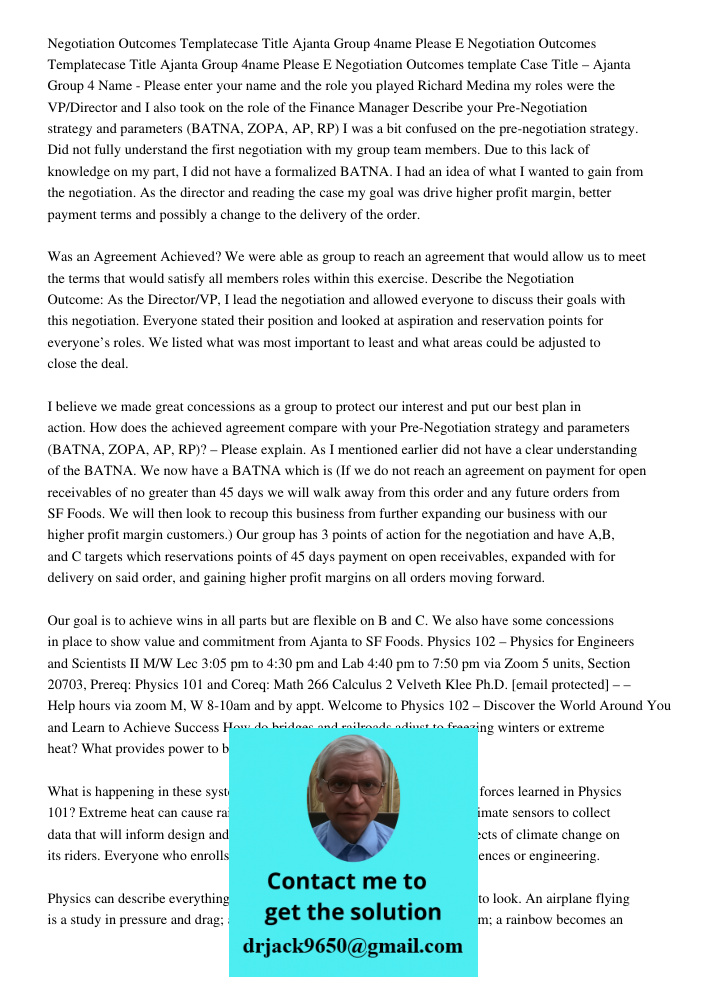 Negotiation Outcomes template Case Title – Ajanta Group 4 Name - Please enter your name and the role you played Richard Medina my roles were the VP/Director and