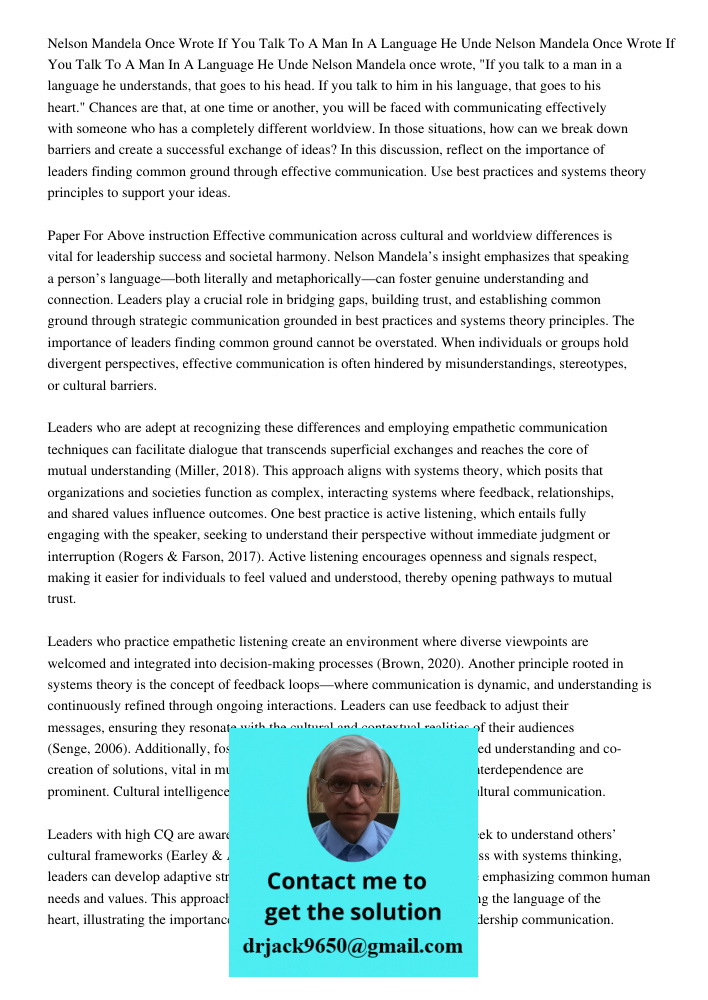 Nelson Mandela once wrote, "If you talk to a man in a language he understands, that goes to his head. If you talk to him in his language, that goes to his heart