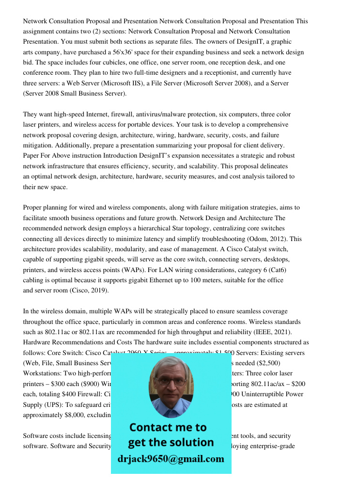This assignment contains two (2) sections: Network Consultation Proposal and Network Consultation Presentation. You must submit both sections as separate files.