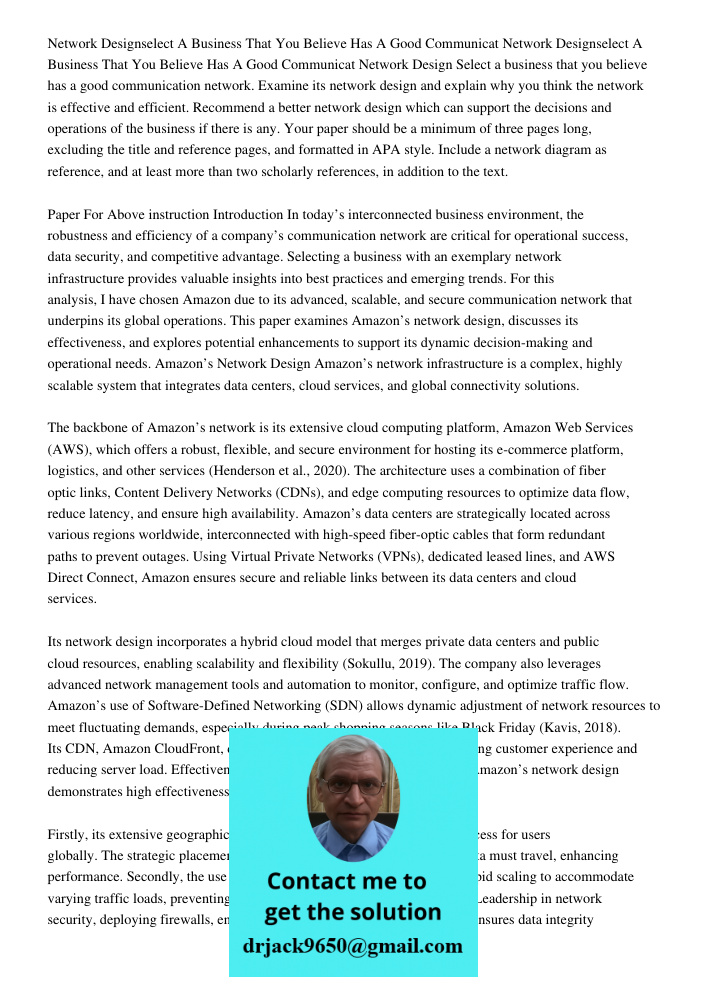 Network Design Select a business that you believe has a good communication network. Examine its network design and explain why you think the network is effectiv