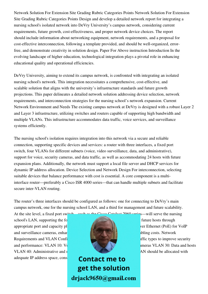 Design and develop a detailed network report for integrating a nursing school's isolated network into DeVry University’s campus network, considering current req