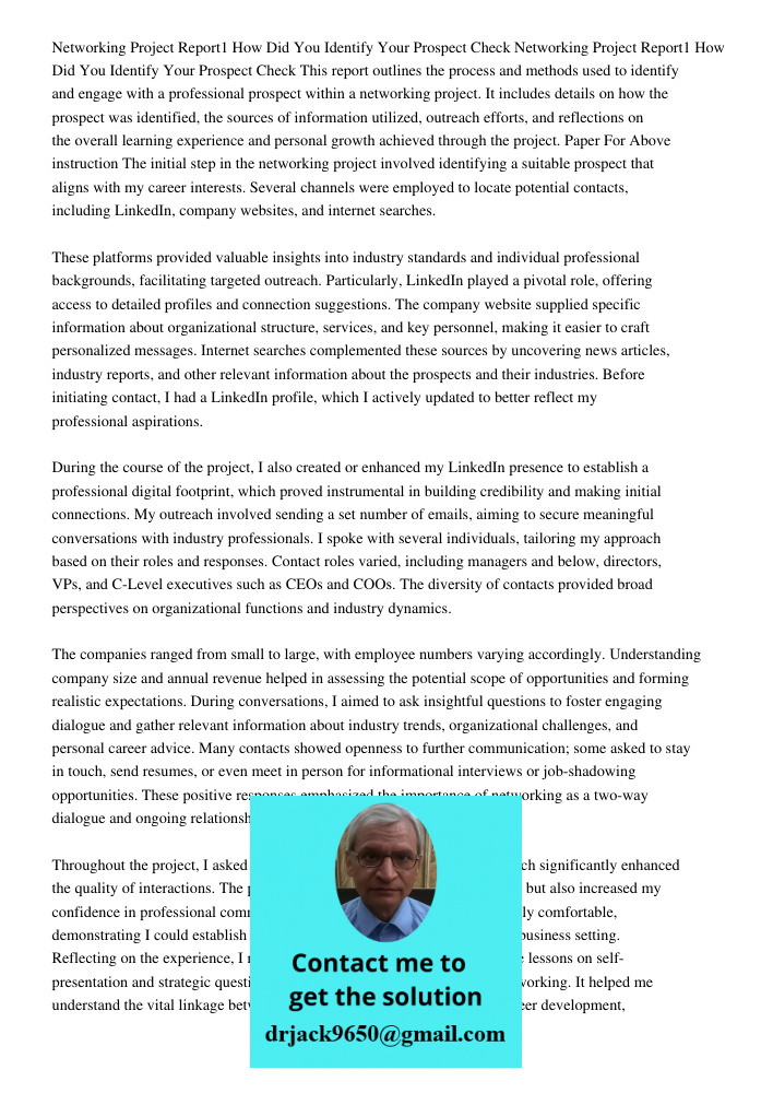 This report outlines the process and methods used to identify and engage with a professional prospect within a networking project. It includes details on how th
