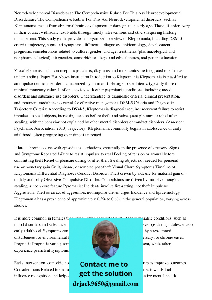 Neurodevelopmental disorders, such as Kleptomania, result from abnormal brain development or damage at an early age. These disorders vary in their course, with 