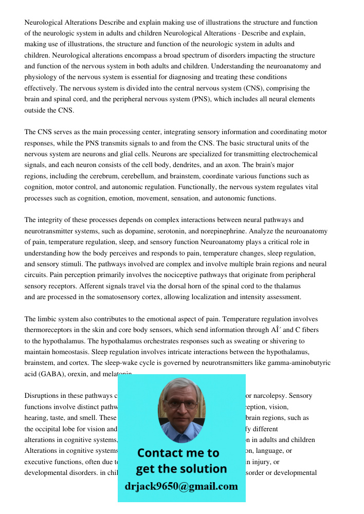 Neurological alterations encompass a broad spectrum of disorders impacting the structure and function of the nervous system in both adults and children. Underst