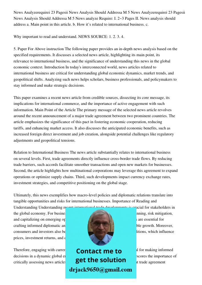 5 News analyze Require: I. 2~3 Pages II. News analysis should address a. Main point in this article. b. How it’s related to international business. c. Why impor
