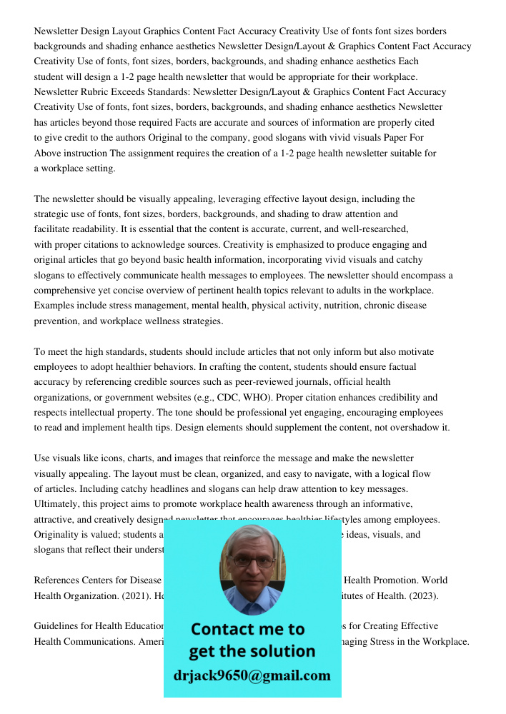 Each student will design a 1-2 page health newsletter that would be appropriate for their workplace. Newsletter Rubric Exceeds Standards: Newsletter Design/Layo