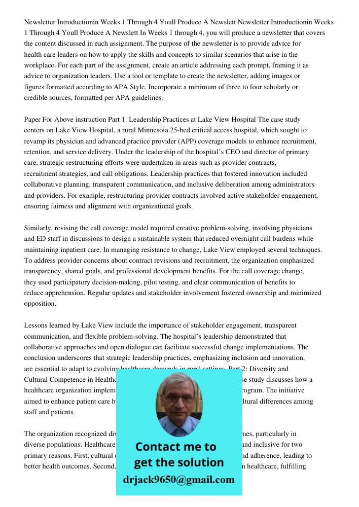 In Weeks 1 through 4, you will produce a newsletter that covers the content discussed in each assignment. The purpose of the newsletter is to provide advice for