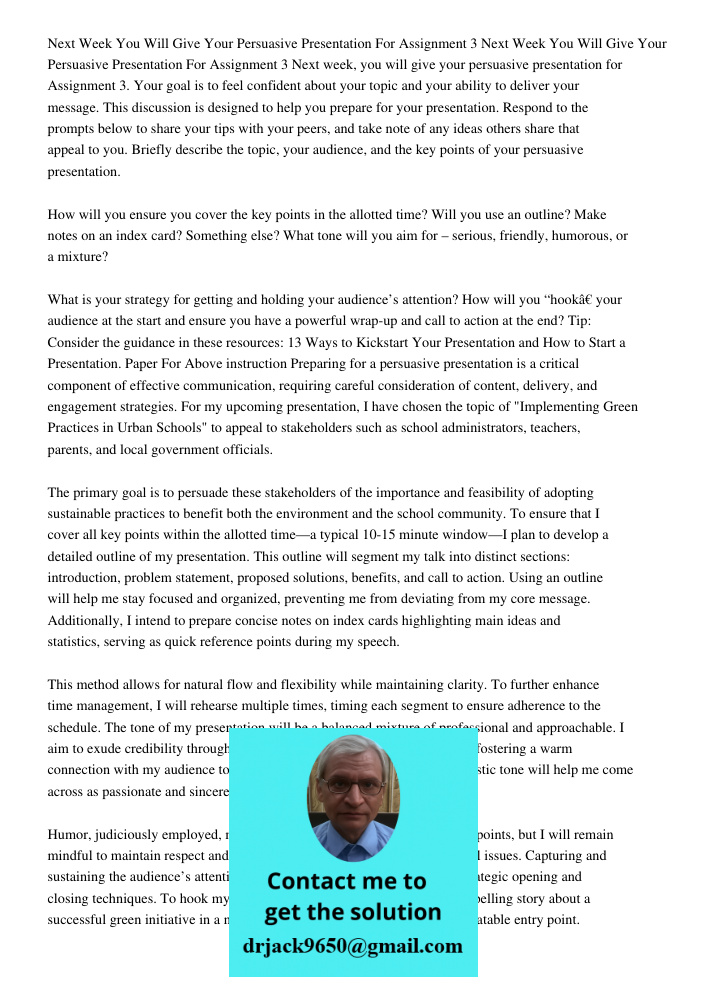 Next week, you will give your persuasive presentation for Assignment 3. Your goal is to feel confident about your topic and your ability to deliver your message