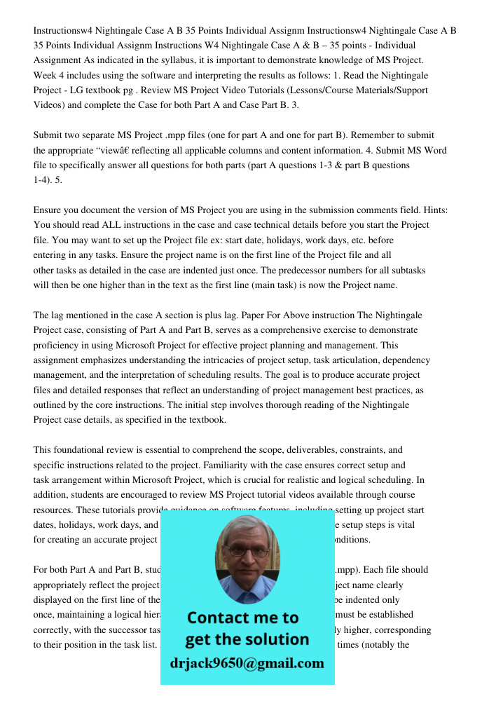 Instructions W4 Nightingale Case A & B – 35 points - Individual Assignment As indicated in the syllabus, it is important to demonstrate knowledge of MS Project.