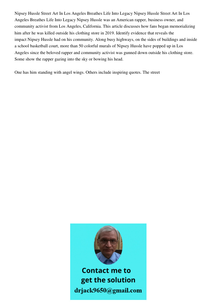 Nipsey Hussle was an American rapper, business owner, and community activist from Los Angeles, California. This article discusses how fans began memorializing h