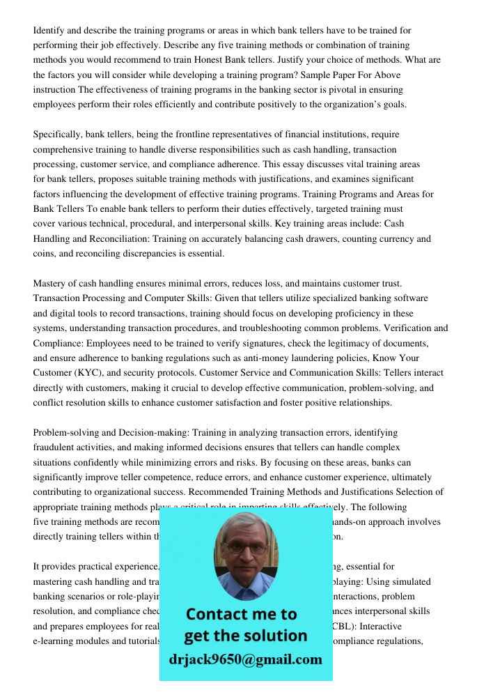 Identify and describe the training programs or areas in which bank tellers have to be trained for performing their job effectively. Describe any five training m