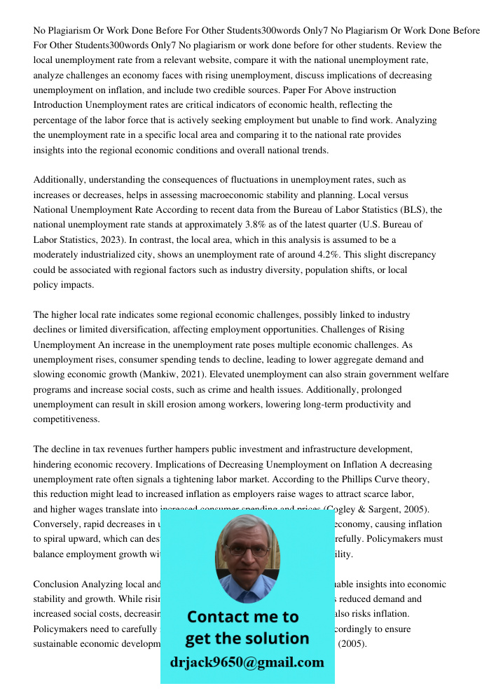 No plagiarism or work done before for other students. Review the local unemployment rate from a relevant website, compare it with the national unemployment rate