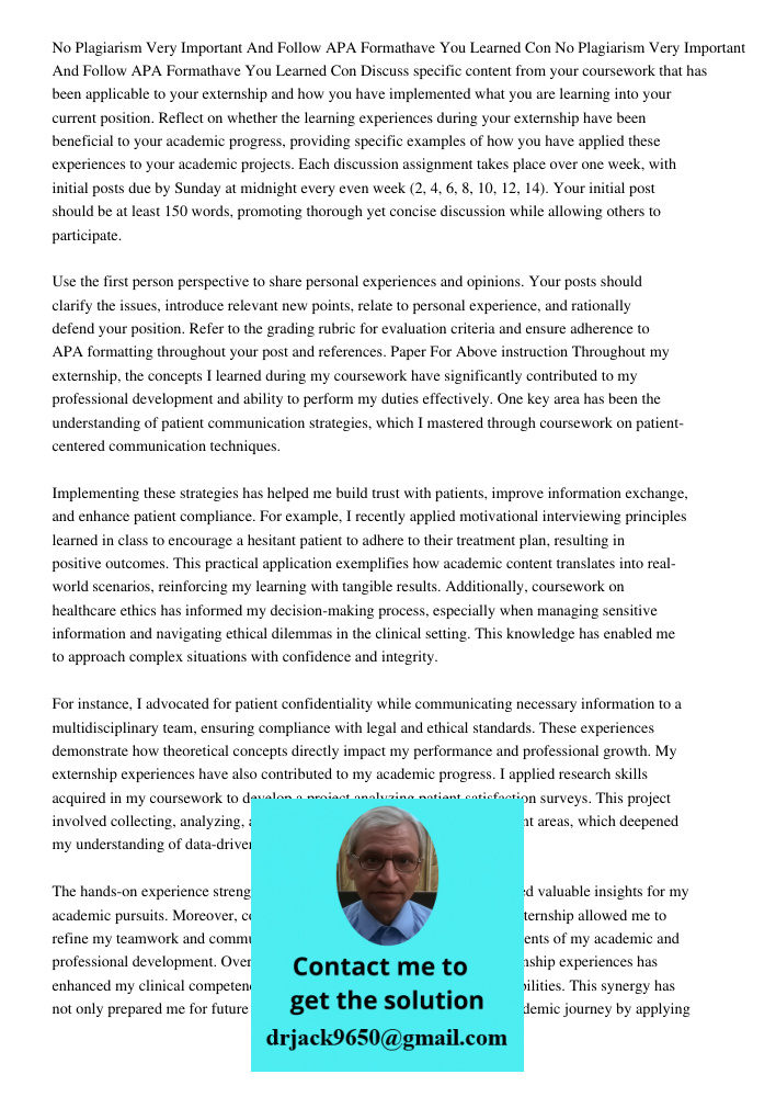 Discuss specific content from your coursework that has been applicable to your externship and how you have implemented what you are learning into your current p