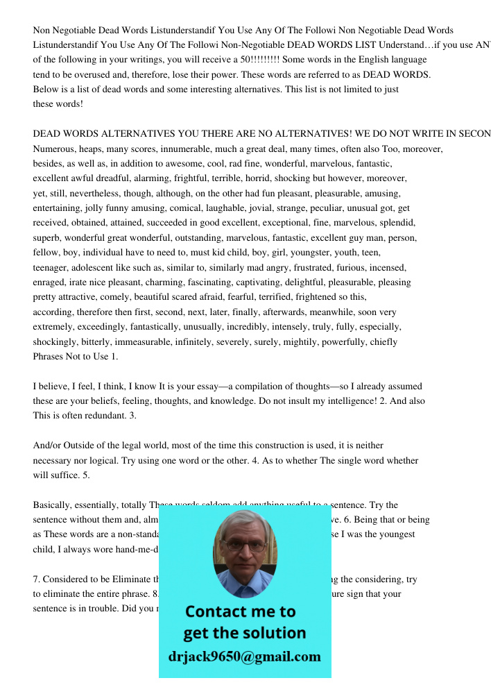Non-Negotiable DEAD WORDS LIST Understand…if you use ANY of the following in your writings, you will receive a 50!!!!!!!!! Some words in the English language te