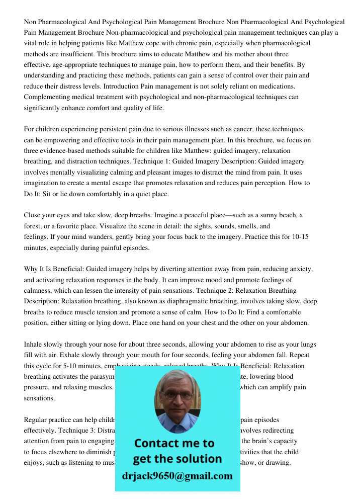 Non-pharmacological and psychological pain management techniques can play a vital role in helping patients like Matthew cope with chronic pain, especially when 