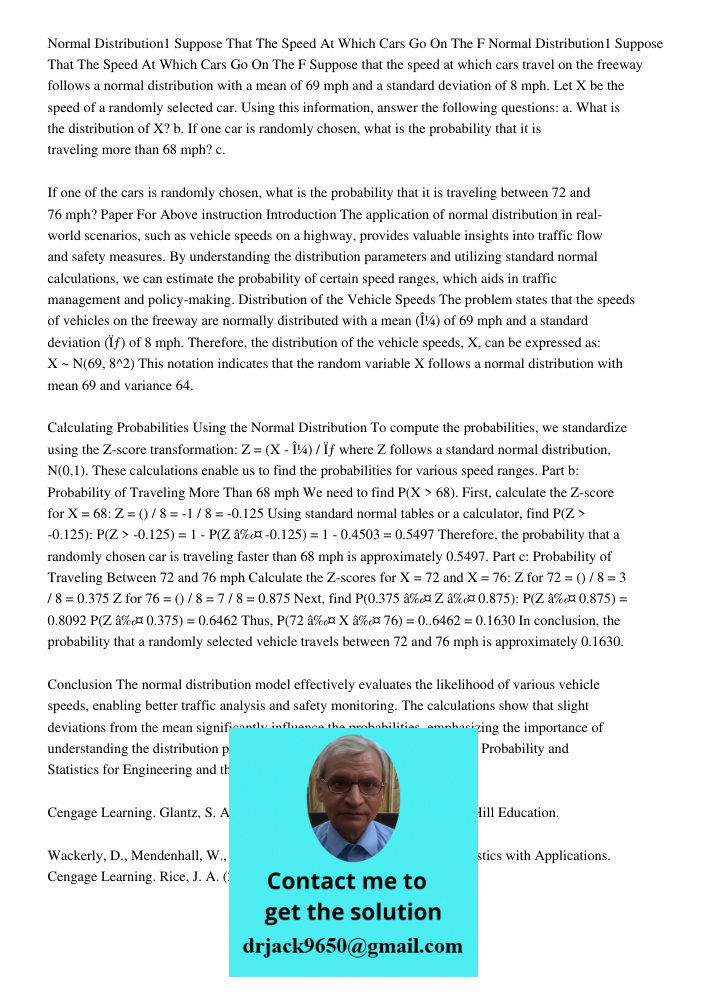 Suppose that the speed at which cars travel on the freeway follows a normal distribution with a mean of 69 mph and a standard deviation of 8 mph. Let X be the s
