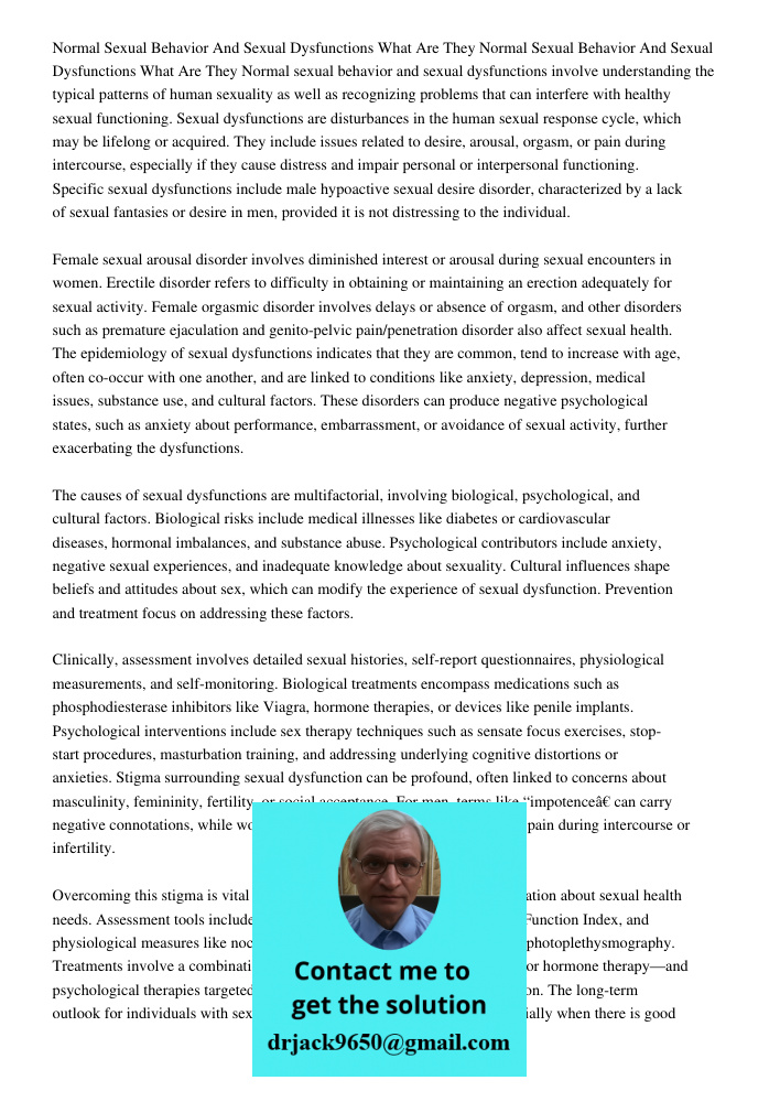 Normal sexual behavior and sexual dysfunctions involve understanding the typical patterns of human sexuality as well as recognizing problems that can interfere 
