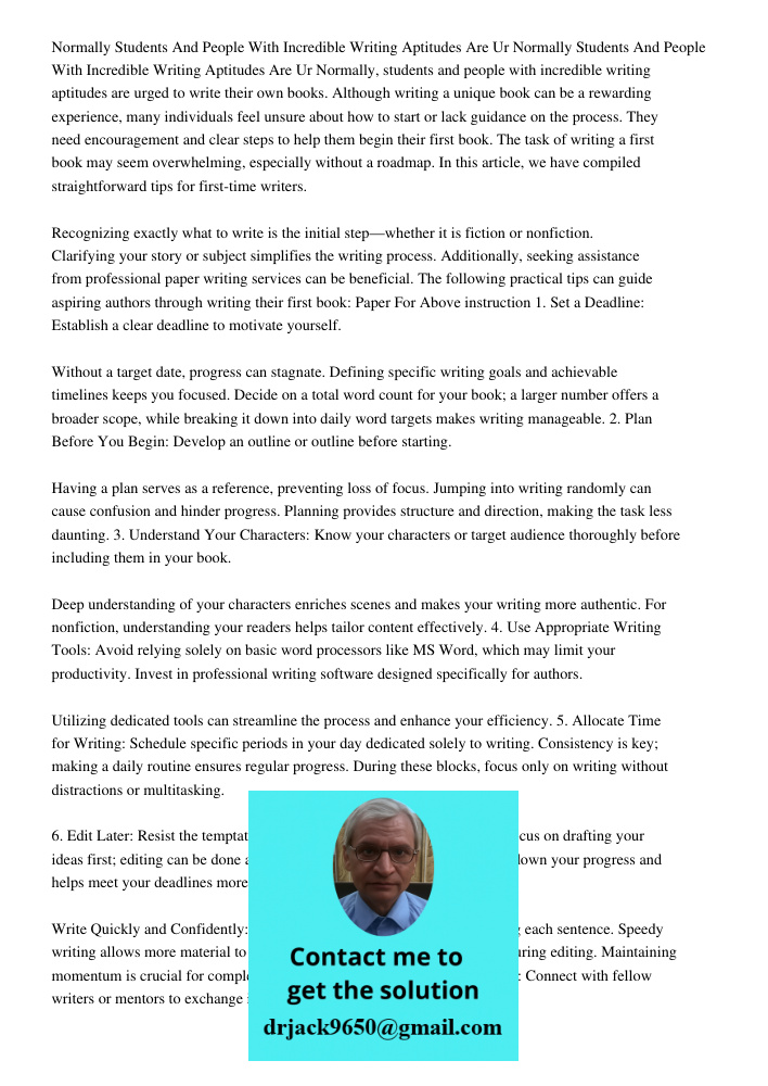 Normally, students and people with incredible writing aptitudes are urged to write their own books. Although writing a unique book can be a rewarding experience