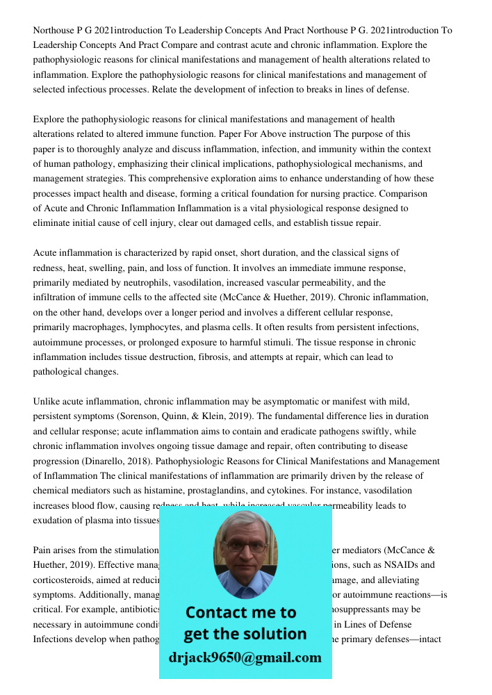 Compare and contrast acute and chronic inflammation. Explore the pathophysiologic reasons for clinical manifestations and management of health alterations relat