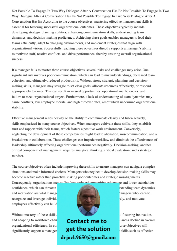 Not Possible To Engage In Two Way Dialogue After A Conversation Has En According to the course objectives, mastering effective management skills is essential fo