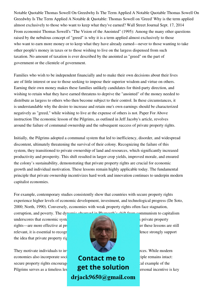 Notable & Quotable: Thomas Sowell on 'Greed' Why is the term applied almost exclusively to those who want to keep what they've earned? Wall Street Journal Sept.