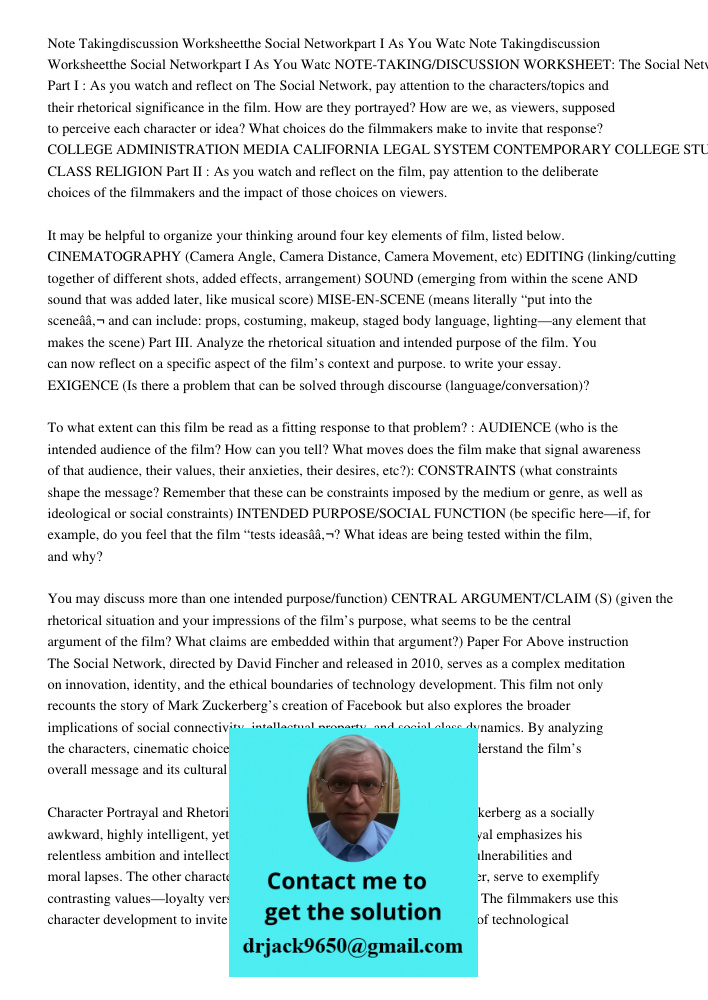 NOTE-TAKING/DISCUSSION WORKSHEET: The Social Network Part I : As you watch and reflect on The Social Network, pay attention to the characters/topics and their r