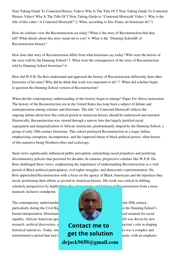 Note Taking Guide to “Contested History” Video 1. Why is the title of this video “A Contested History”? 2. What, according to Eric Foner, do historians do? 3. H