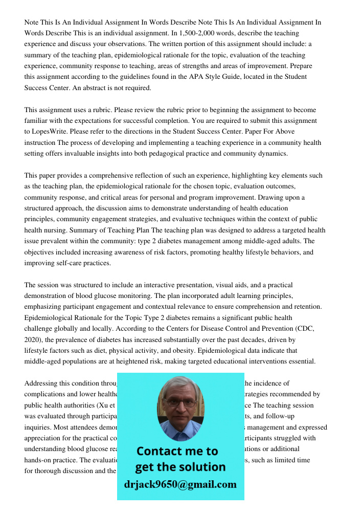 This is an individual assignment. In 1,500-2,000 words, describe the teaching experience and discuss your observations. The written portion of this assignment s