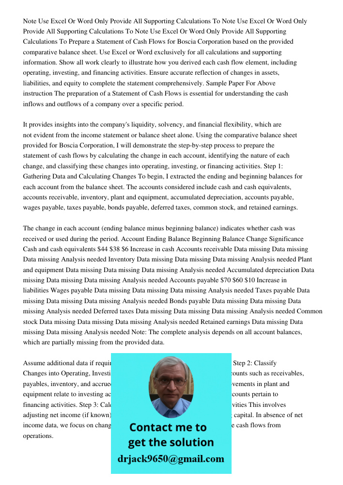 Note Use Excel Or Word Only Provide All Supporting Calculations To Prepare a Statement of Cash Flows for Boscia Corporation based on the provided comparative ba