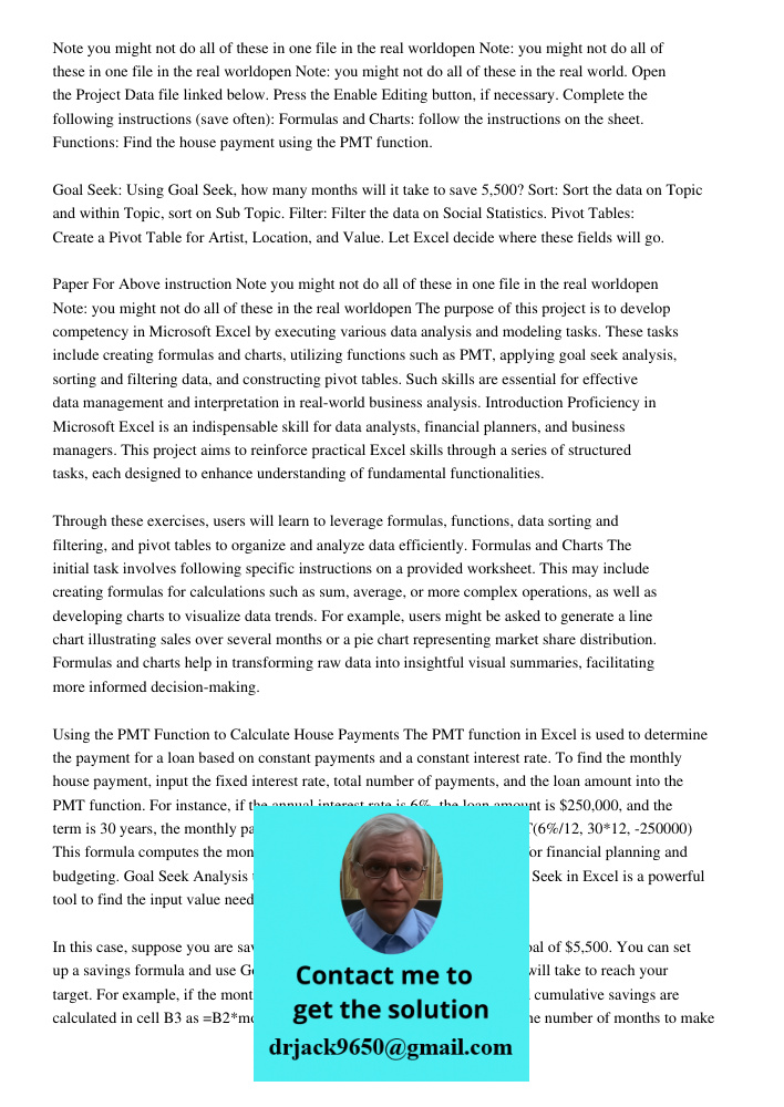 Note: you might not do all of these in the real world. Open the Project Data file linked below. Press the Enable Editing button, if necessary. Complete the foll