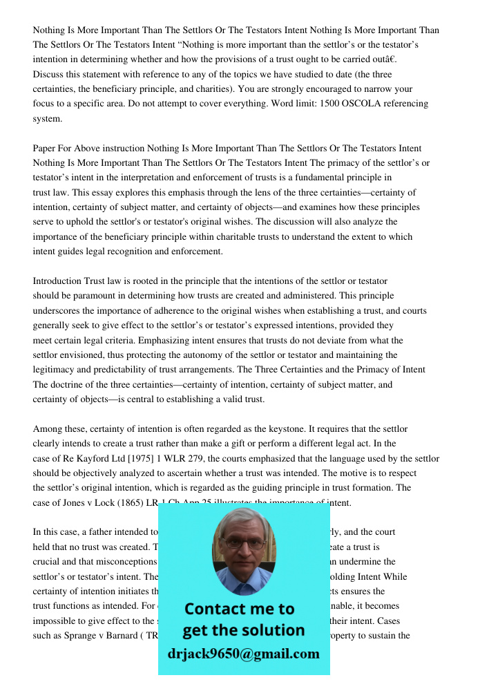 “Nothing is more important than the settlor’s or the testator’s intention in determining whether and how the provisions of a trust ought to be carried out”. Dis