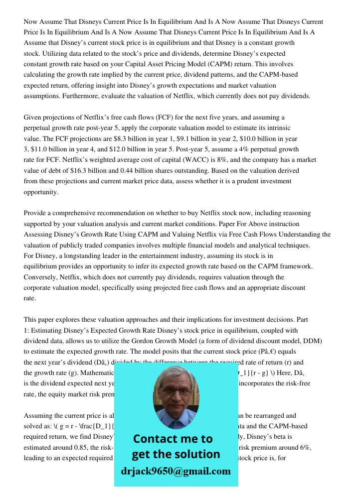 Now Assume That Disneys Current Price Is In Equilibrium And Is A Assume that Disney’s current stock price is in equilibrium and that Disney is a constant growth