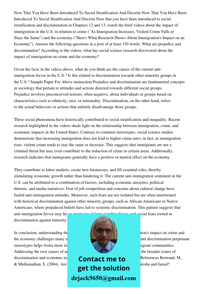 Now that you have been introduced to social stratification and discrimination in Chapters 12 and 13, watch the brief videos about the impact of immigration in t