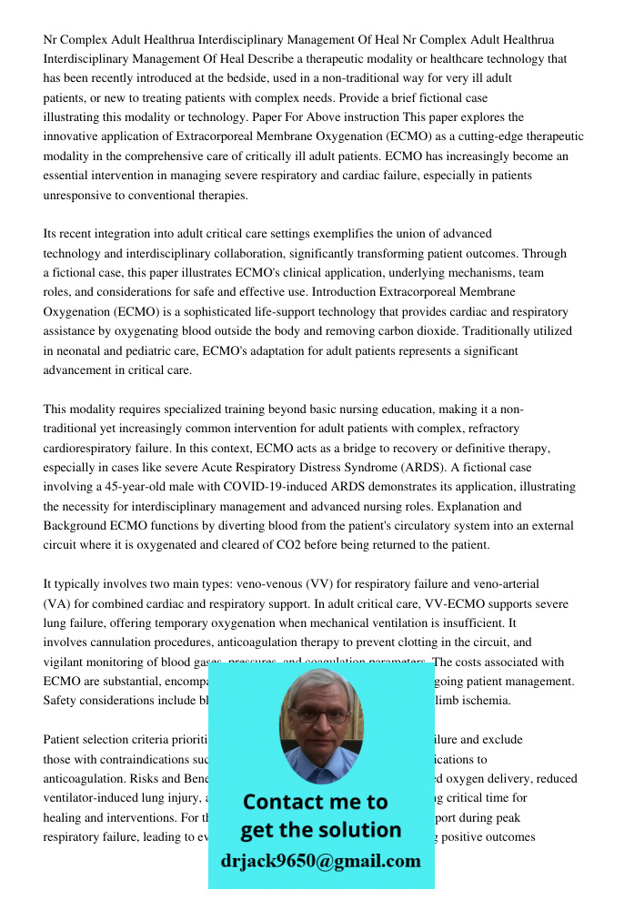 Describe a therapeutic modality or healthcare technology that has been recently introduced at the bedside, used in a non-traditional way for very ill adult pati