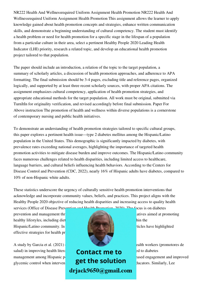 This assignment allows the learner to apply knowledge gained about health promotion concepts and strategies, enhance written communication skills, and demonstra