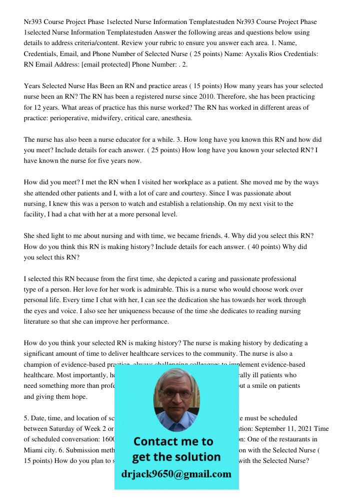 Answer the following areas and questions below using details to address criteria/content. Review your rubric to ensure you answer each area. 1. Name, Credential