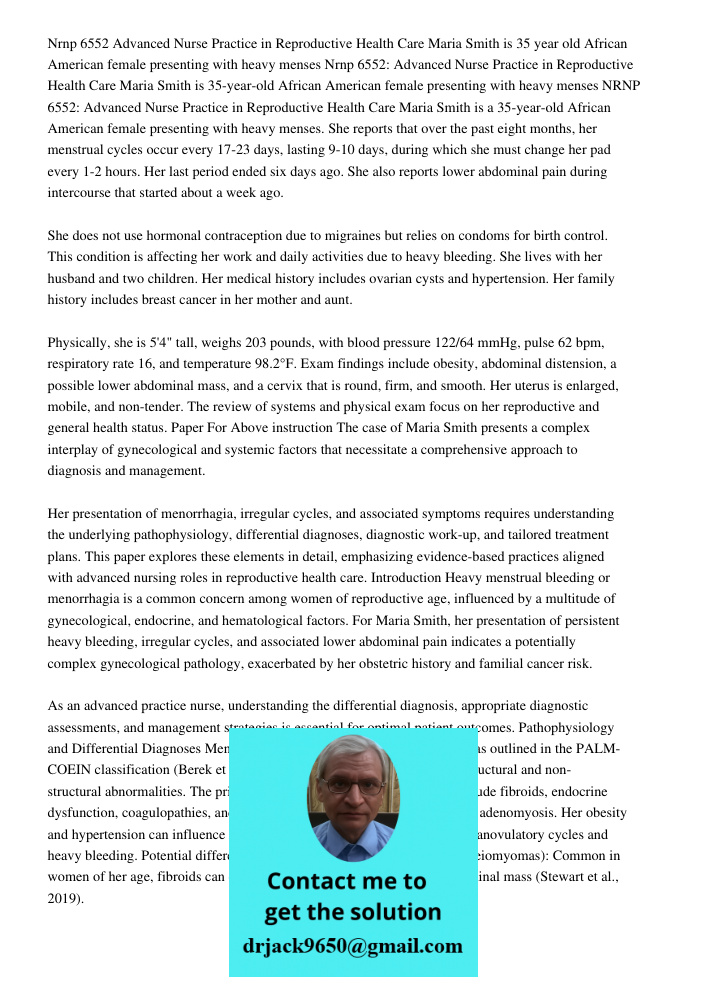 NRNP 6552: Advanced Nurse Practice in Reproductive Health Care Maria Smith is a 35-year-old African American female presenting with heavy menses. She reports th
