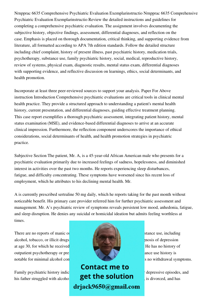 Review the detailed instructions and guidelines for completing a comprehensive psychiatric evaluation. The assignment involves documenting the subjective histor