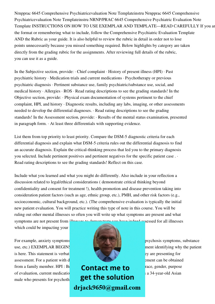 NRNP/PRAC 6645 Comprehensive Psychiatric Evaluation Note Template INSTRUCTIONS ON HOW TO USE EXEMPLAR AND TEMPLATE—READ CAREFULLY If you are struggling with the