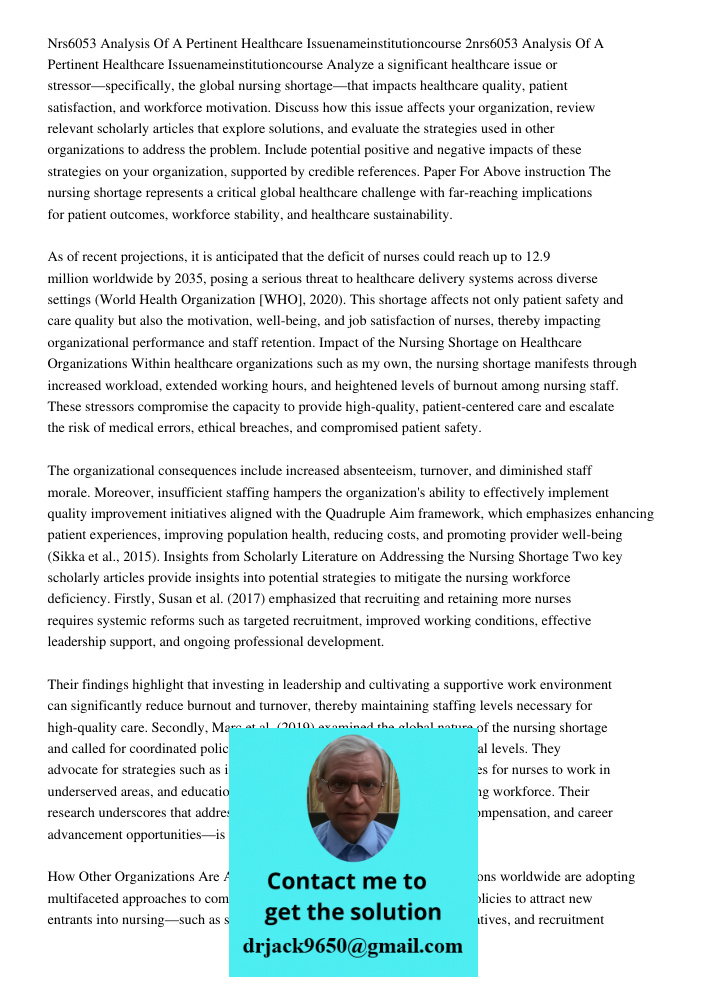 Analyze a significant healthcare issue or stressor—specifically, the global nursing shortage—that impacts healthcare quality, patient satisfaction, and workforc